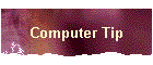 Computer Tip